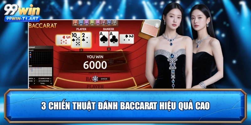 3 chiến thuật đánh Baccarat hiệu quả cao