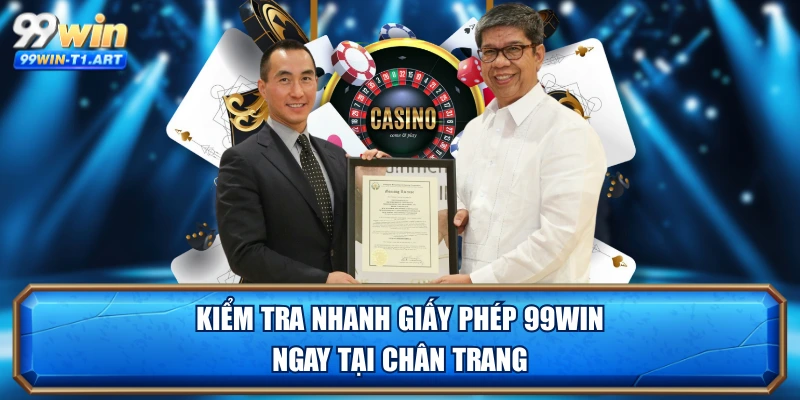 Kiểm tra nhanh giấy phép 99WIN ngay tại chân trang