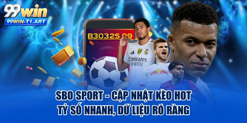 SBO Sport - Cập Nhật Kèo Hot, Tỷ Số Nhanh, Dữ Liệu Rõ Ràng